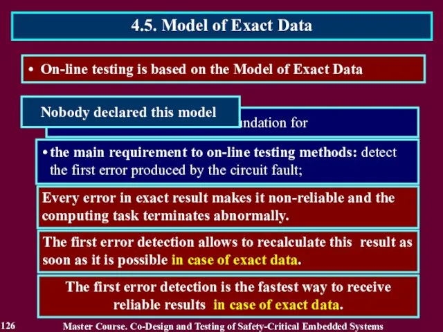 Every error in exact result makes it non-reliable and the computing