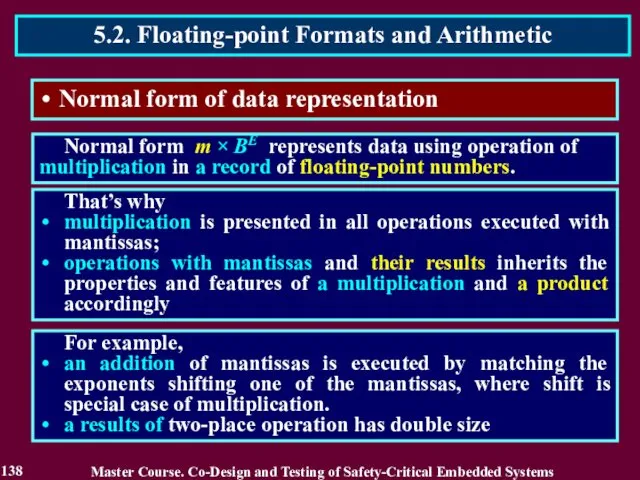 Normal form of data representation Normal form m × BE represents