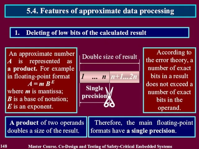 Deleting of low bits of the calculated result An approximate number