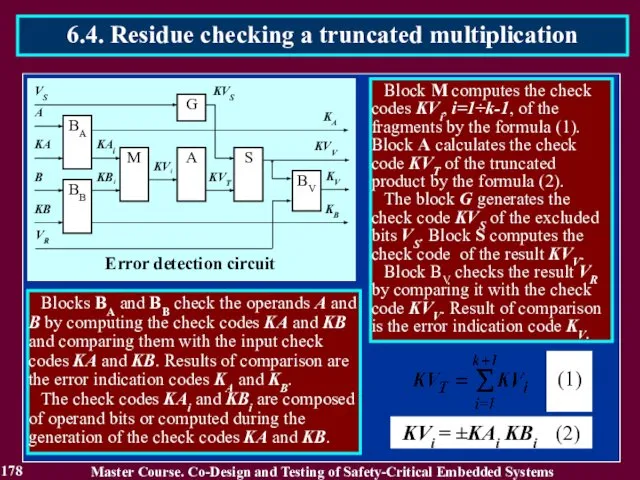 178 Master Course. Co-Design and Testing of Safety-Critical Embedded Systems 6.4.