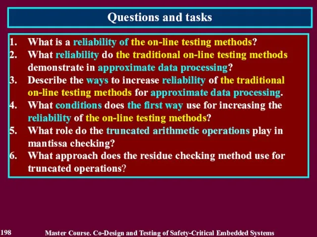 Questions and tasks 198 What is a reliability of the on-line