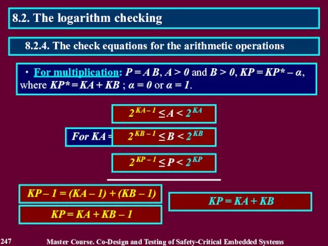 ∙ For multiplication: P = A B, A > 0 and