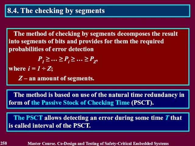 Master Course. Co-Design and Testing of Safety-Critical Embedded Systems 258 8.4.