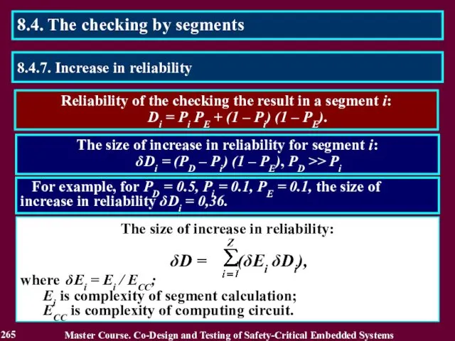 Reliability of the checking the result in a segment i: Di