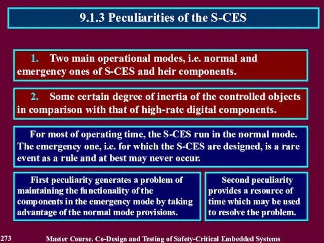 1. Two main operational modes, i.e. normal and emergency ones of