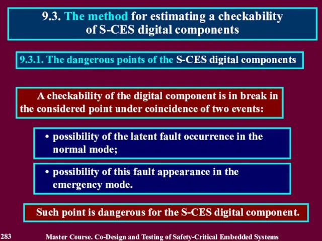 9.3.1. The dangerous points of the S-CES digital components possibility of