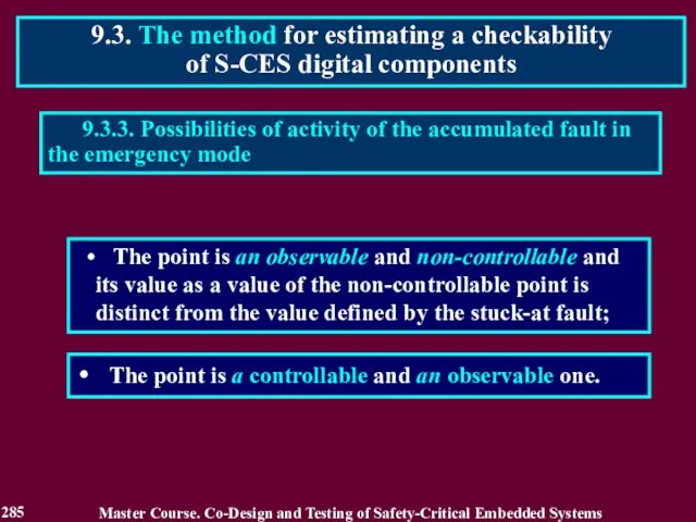 The point is an observable and non-controllable and its value as