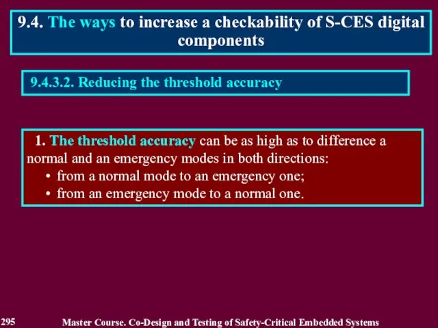 9.4.3.2. Reducing the threshold accuracy 1. The threshold accuracy can be