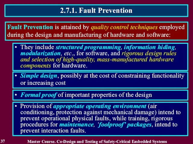 2.7.1. Fault Prevention 37 Fault Prevention is attained by quality control