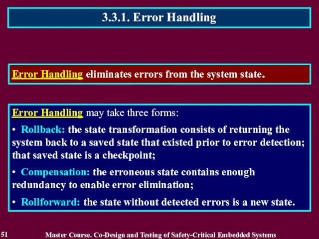 3.3.1. Error Handling 51 Error Handling eliminates errors from the system