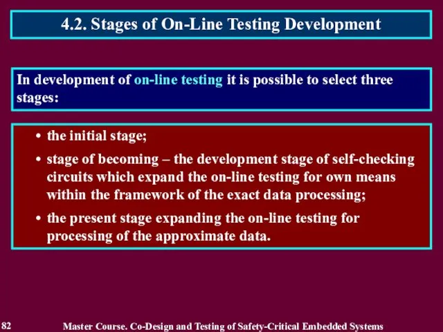 4.2. Stages of On-Line Testing Development 82 the initial stage; stage