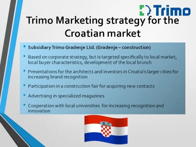 Trimo Marketing strategy for the Croatian market Subsidiary Trimo Gradenje Ltd.