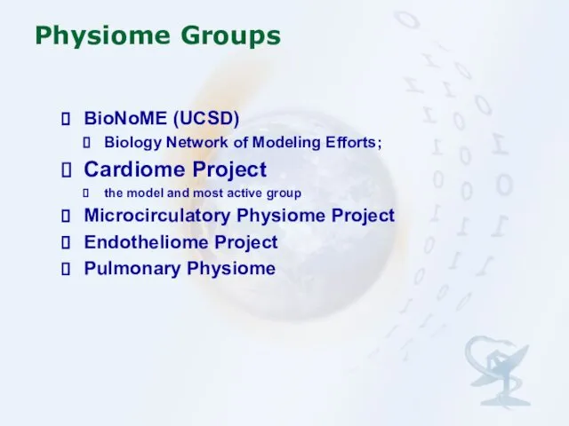 Physiome Groups BioNoME (UCSD) Biology Network of Modeling Efforts; Cardiome Project