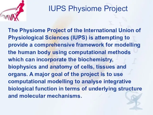 IUPS Physiome Project The Physiome Project of the International Union of