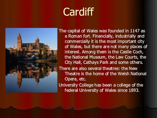Cardiff The capital of Wales was founded in 1147 as a