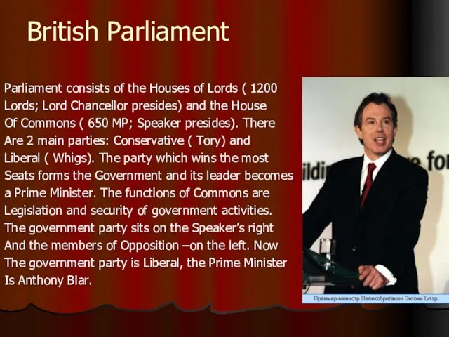 British Parliament Parliament consists of the Houses of Lords ( 1200