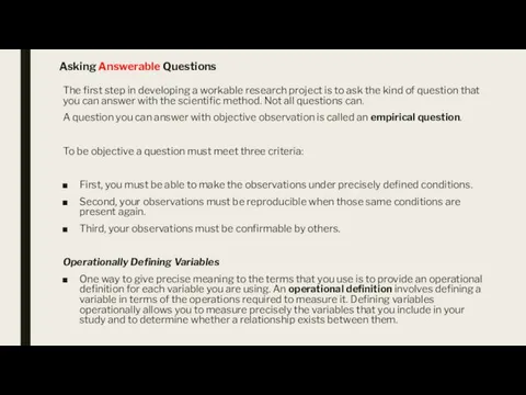 Asking Answerable Questions The first step in developing a workable research