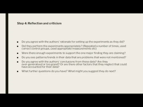 Step 4: Reflection and criticism Do you agree with the authors’