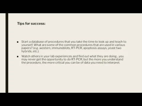 Tips for success: Start a database of procedures that you take