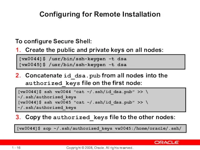 Configuring for Remote Installation To configure Secure Shell: Create the public