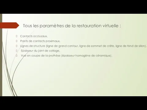 Tous les paramètres de la restauration virtuelle : Contacts occlusaux, Points