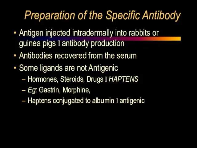 Preparation of the Specific Antibody Antigen injected intradermally into rabbits or