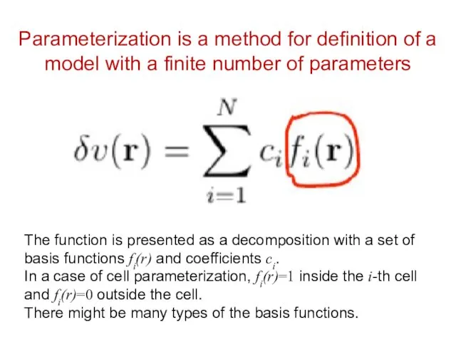 Parameterization is a method for definition of a model with a