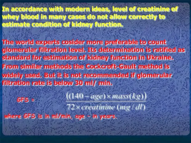 In accordance with modern ideas, level of creatinine of whey blood