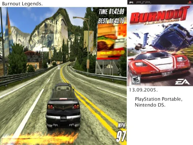 Burnout Legends. 13.09.2005. PlayStation Portable, Nintendo DS.