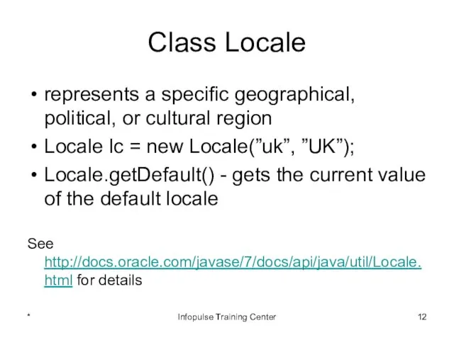 Class Locale represents a specific geographical, political, or cultural region Locale