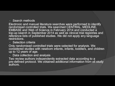 Search methods Electronic and manual literature searches were performed to identify