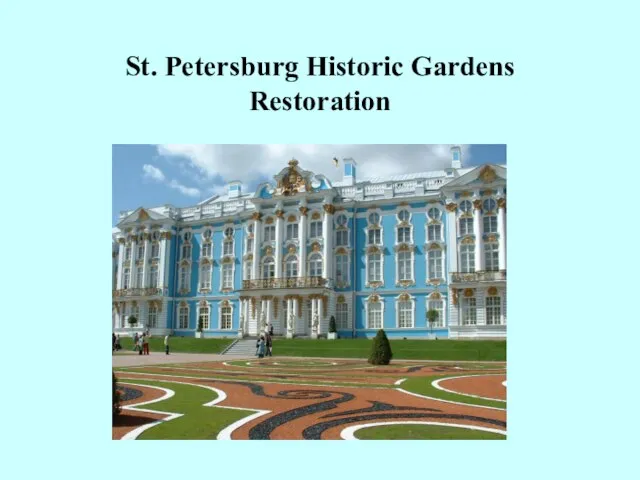 St. Petersburg Historic Gardens Restoration