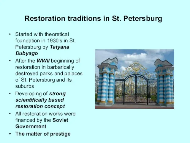 Restoration traditions in St. Petersburg Started with theoretical foundation in 1930’s