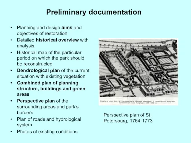 Preliminary documentation Planning and design aims and objectives of restoration Detailed