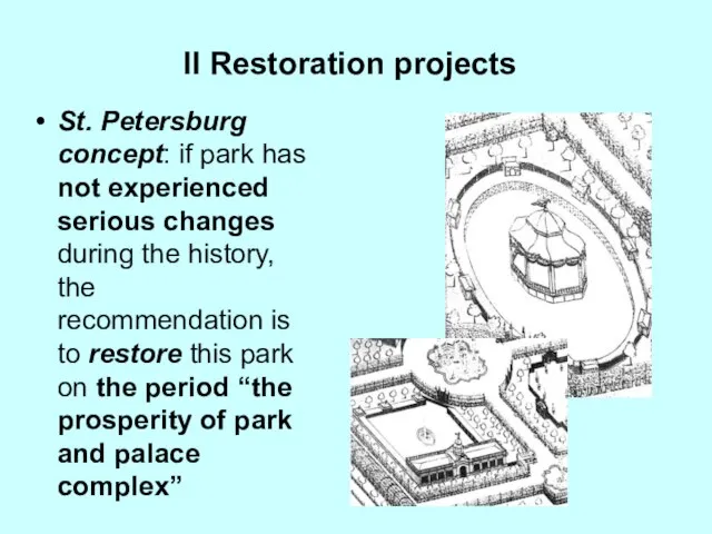 II Restoration projects St. Petersburg concept: if park has not experienced