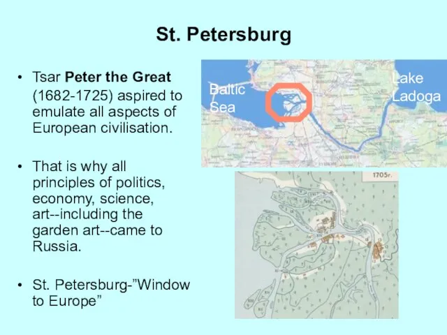 St. Petersburg Tsar Peter the Great (1682-1725) aspired to emulate all