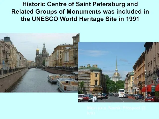 Historic Centre of Saint Petersburg and Related Groups of Monuments was