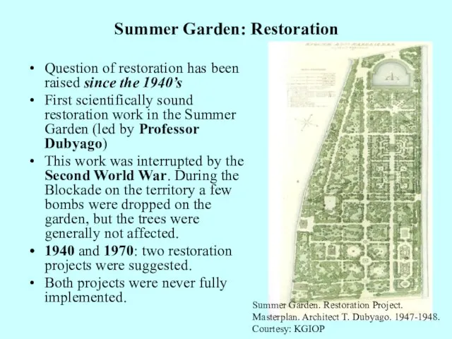 Summer Garden: Restoration Question of restoration has been raised since the