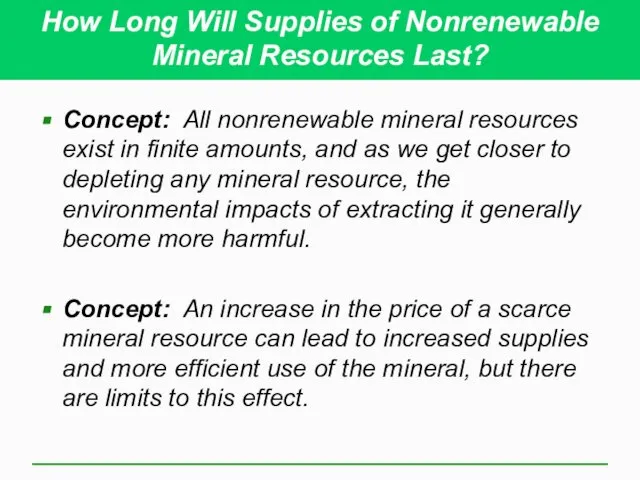 How Long Will Supplies of Nonrenewable Mineral Resources Last? Concept: All