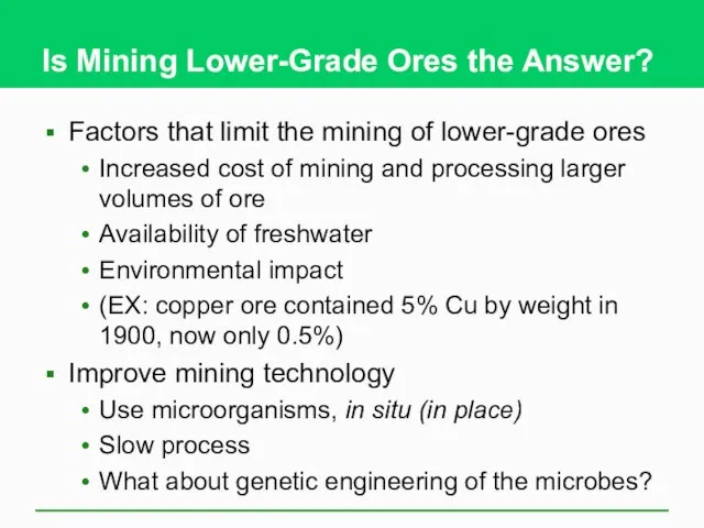 Is Mining Lower-Grade Ores the Answer? Factors that limit the mining