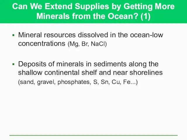 Can We Extend Supplies by Getting More Minerals from the Ocean?