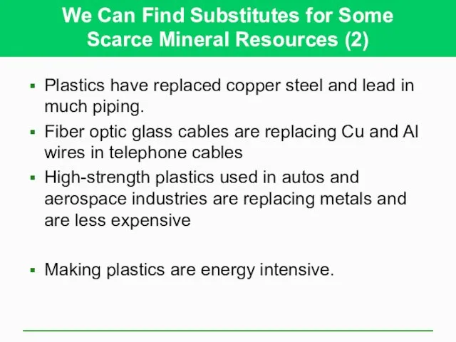 We Can Find Substitutes for Some Scarce Mineral Resources (2) Plastics