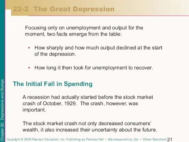 Focusing only on unemployment and output for the moment, two facts