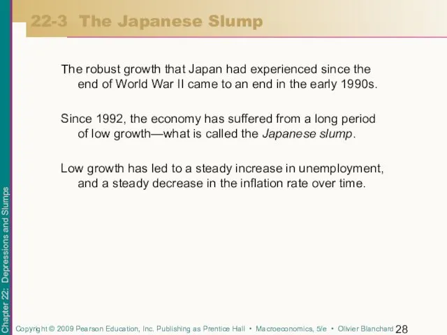 The robust growth that Japan had experienced since the end of