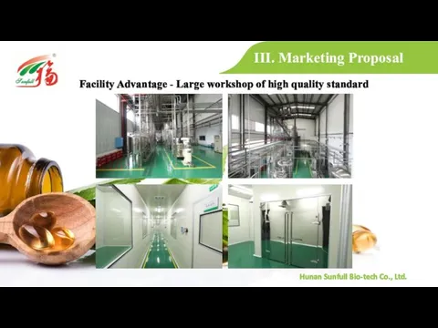 III. Marketing Proposal Facility Advantage - Large workshop of high quality standard