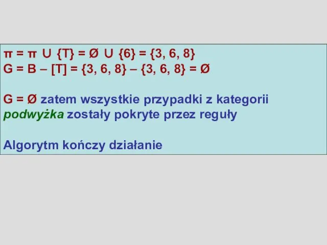 π = π ∪ {T} = Ø ∪ {6} = {3,