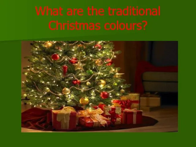 What are the traditional Christmas colours?