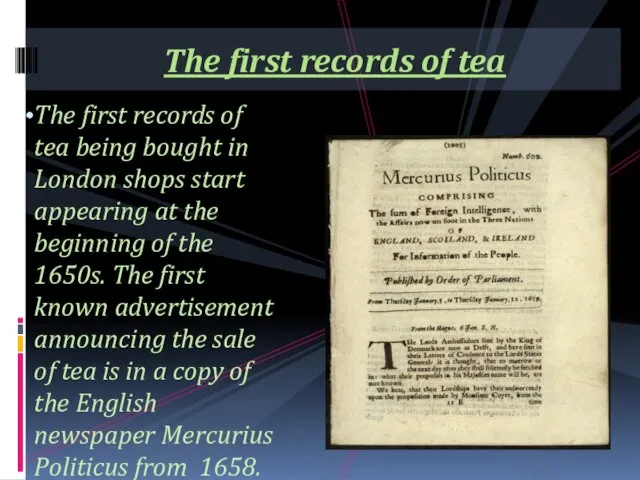 The first records of tea being bought in London shops start