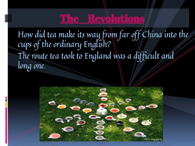 How did tea make its way from far off China into