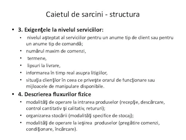 Caietul de sarcini - structura 3. Exigenţele la nivelul serviciilor: nivelul